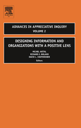 Avital / Boland / Cooperrider |  Designing Information and Organizations with a Positive Lens | Buch |  Sack Fachmedien