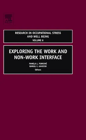 Ganster / Perrewé |  Exploring the Work and Non-Work Interface | Buch |  Sack Fachmedien