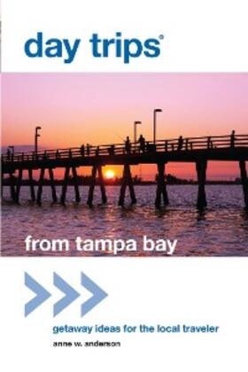 Anderson |  Day Trips(R) from Tampa Bay | eBook | Sack Fachmedien