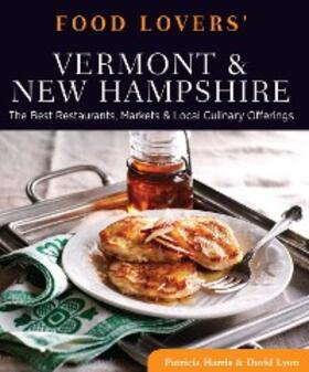 Harris / Lyon |  Food Lovers' Guide to® Vermont & New Hampshire | eBook | Sack Fachmedien