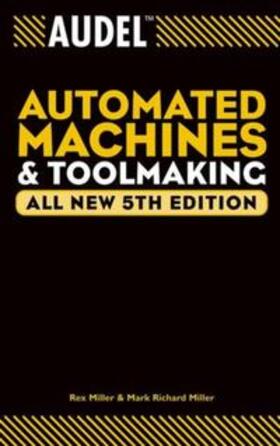 Miller |  Audel Automated Machines and Toolmaking, All New | eBook | Sack Fachmedien
