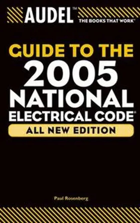 Rosenberg |  Audel Guide to the 2005 National Electrical Code, All New Edition | eBook | Sack Fachmedien