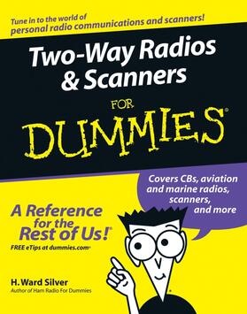 Silver |  Two-Way Radios and Scanners for Dummies | Buch |  Sack Fachmedien