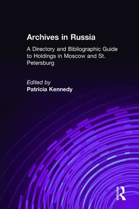 Grimsted / Grimstead |  Archives in Russia: A Directory and Bibliographic Guide to Holdings in Moscow and St.Petersburg | Buch |  Sack Fachmedien