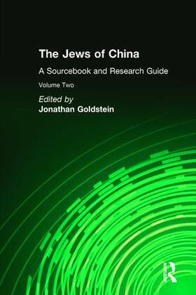 Goldstein |  The Jews of China: v. 2: A Sourcebook and Research Guide | Buch |  Sack Fachmedien