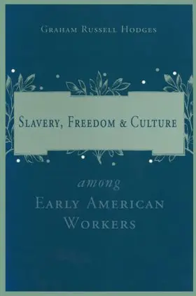 Hodges |  Slavery and Freedom Among Early American Workers | Buch |  Sack Fachmedien