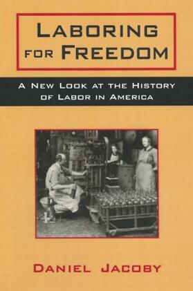 Jacoby |  Laboring for Freedom | Buch |  Sack Fachmedien