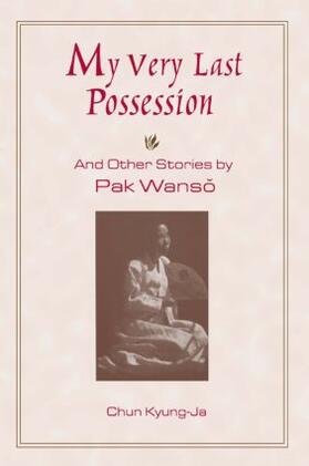 Pak / Chun |  My Very Last Possession and Other Stories | Buch |  Sack Fachmedien