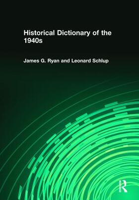 Ryan / Schlup |  Historical Dictionary of the 1940s | Buch |  Sack Fachmedien