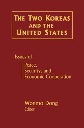 Dong |  The Two Koreas and the United States: Issues of Peace, Security and Economic Cooperation | Buch |  Sack Fachmedien