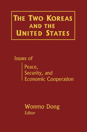 Dong |  The Two Koreas and the United States: Issues of Peace, Security and Economic Cooperation | Buch |  Sack Fachmedien