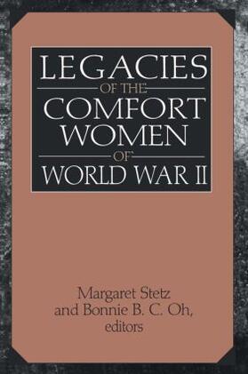 Stetz / Oh |  Legacies of the Comfort Women of World War II | Buch |  Sack Fachmedien