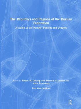 Orttung |  The Republics and Regions of the Russian Federation: A Guide to the Politics, Policies and Leaders | Buch |  Sack Fachmedien