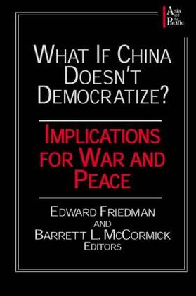 Friedman / McCormick |  What if China Doesn't Democratize? | Buch |  Sack Fachmedien