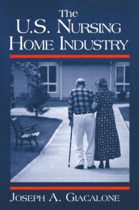 Giacalone |  The US Nursing Home Industry | Buch |  Sack Fachmedien