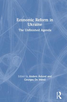 Aslund / Menil |  Economic Reform in Ukraine: The Unfinished Agenda | Buch |  Sack Fachmedien