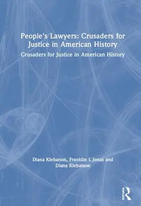 Klebanon / Klebanow / Jonas |  People's Lawyers: Crusaders for Justice in American History | Buch |  Sack Fachmedien