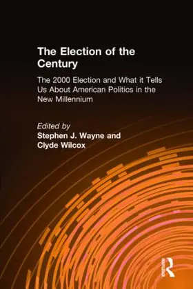 Wayne / Wilcox |  The Election of the Century | Buch |  Sack Fachmedien