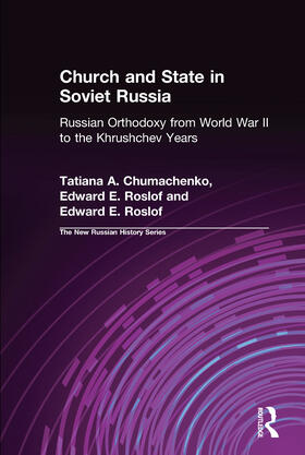 Chumachenko / Roslof |  Church and State in Soviet Russia: Russian Orthodoxy from World War II to the Khrushchev Years | Buch |  Sack Fachmedien
