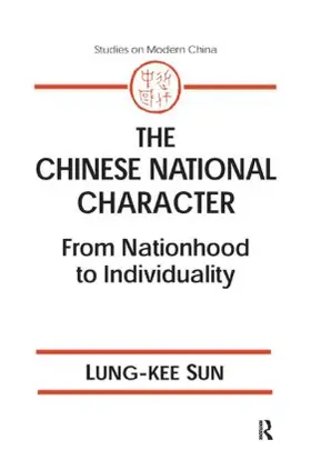 Sun |  The Chinese National Character: From Nationhood to Individuality | Buch |  Sack Fachmedien