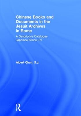 Chan |  Chinese Materials in the Jesuit Archives in Rome, 14th-20th Centuries: A Descriptive Catalogue | Buch |  Sack Fachmedien