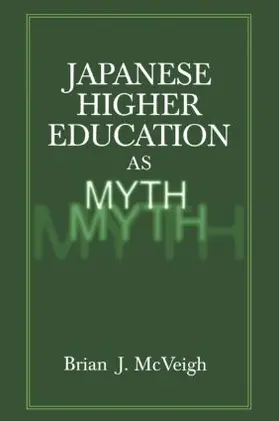 McVeigh |  Japanese Higher Education as Myth | Buch |  Sack Fachmedien