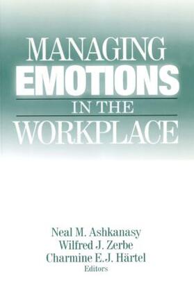 Ashkanasy / Zerbe / Hartel |  Managing Emotions in the Workplace | Buch |  Sack Fachmedien