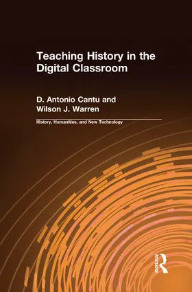 Cantu / Warren |  Teaching History in the Digital Classroom | Buch |  Sack Fachmedien