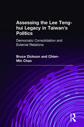 Dickson / Chao |  Assessing the Lee Teng-hui Legacy in Taiwan's Politics | Buch |  Sack Fachmedien