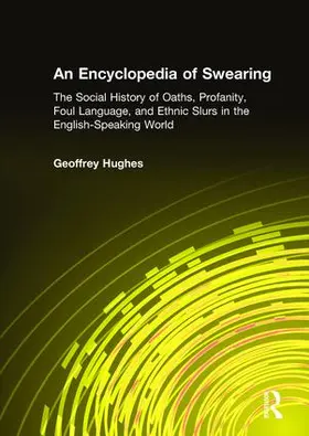 Hughes |  An Encyclopedia of Swearing | Buch |  Sack Fachmedien