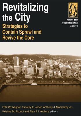 Wagner / Joder / Mumphrey |  Revitalizing the City: Strategies to Contain Sprawl and Revive the Core | Buch |  Sack Fachmedien
