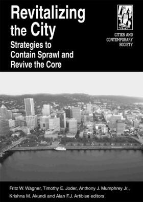 Wagner / Joder / Mumphrey |  Revitalizing the City: Strategies to Contain Sprawl and Revive the Core | Buch |  Sack Fachmedien