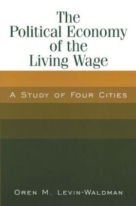 Levin-Waldman |  The Political Economy of the Living Wage | Buch |  Sack Fachmedien