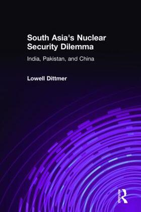 Dittmer |  South Asia's Nuclear Security Dilemma | Buch |  Sack Fachmedien