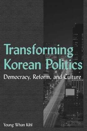 Kihl |  Transforming Korean Politics | Buch |  Sack Fachmedien