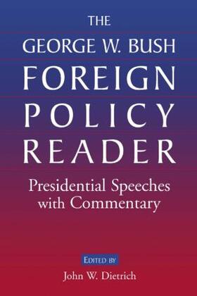 Dietrich |  The George W. Bush Foreign Policy Reader | Buch |  Sack Fachmedien