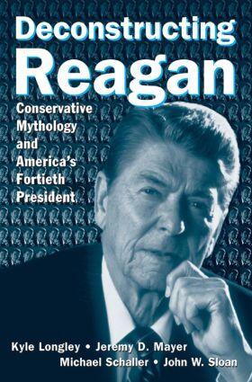 Longley / Mayer / Schaller |  Deconstructing Reagan | Buch |  Sack Fachmedien