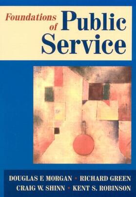 Morgan / Green / Shinn |  Foundations of Public Service | Buch |  Sack Fachmedien
