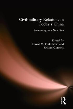 Finkelstein / Gunness |  Civil-military Relations in Today's China | Buch |  Sack Fachmedien