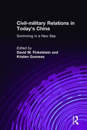 Finkelstein / Gunness |  Civil-military Relations in Today's China | Buch |  Sack Fachmedien