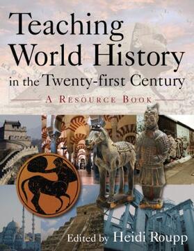 Roupp |  Teaching World History in the Twenty-first Century: A Resource Book | Buch |  Sack Fachmedien