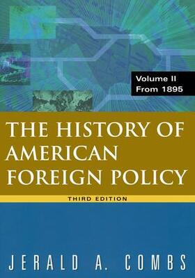 Combs |  History of American Foreign Policy, Volume 2: From 1895 | Buch |  Sack Fachmedien