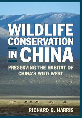 Harris |  Wildlife Conservation in China: Preserving the Habitat of China's Wild West | Buch |  Sack Fachmedien