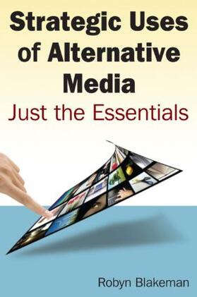 Blakemen |  Strategic Uses of Alternative Media: Just the Essentials | Buch |  Sack Fachmedien