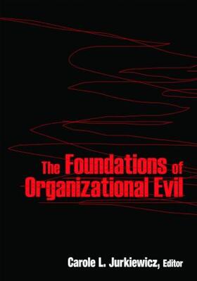 Jurkiewicz |  The Foundations of Organizational Evil | Buch |  Sack Fachmedien