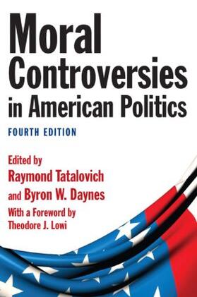 Tatalovich / Daynes / Lowi |  Moral Controversies in American Politics | Buch |  Sack Fachmedien