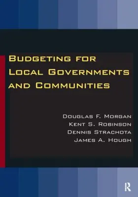 Morgan / Robinson / Strachota |  Budgeting for Local Governments and Communities | Buch |  Sack Fachmedien