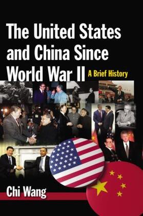 Wang |  The United States and China Since World War II: A Brief History | Buch |  Sack Fachmedien