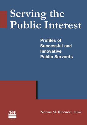 Riccucci |  Serving the Public Interest | Buch |  Sack Fachmedien