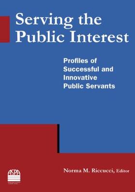 Riccucci |  Serving the Public Interest | Buch |  Sack Fachmedien